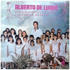 ALBERTO DE LUQUE CON LOS AMIGOS Y LOS NIOS CANTORES DE ASUNCIN - Ao 1988